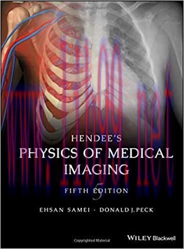 [PDF]Hendee’s Physics of Medical Imaging 5th Edition