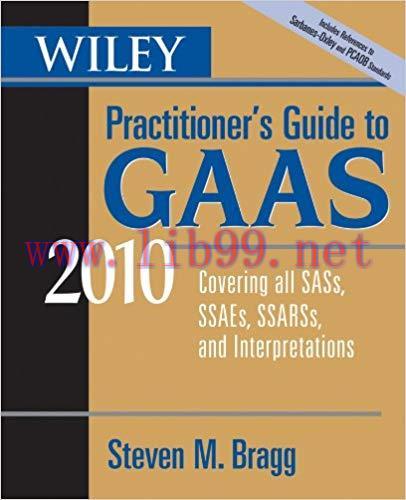 (PDF)Wiley Practitioner&rsquo;s Guide to GAAS 2010: Covering all SASs, SSAEs, SSARSs, and Interpretat...