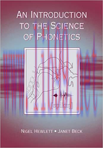 An Introduction to the Science of Phonetics 1st Edition,