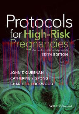 [AME]Protocols for High-Risk Pregnancies: An Evidence-Based Approach, 6th Edition