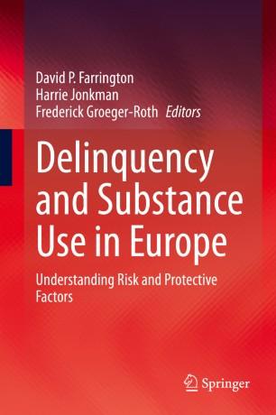 Delinquency and Substance Use in Europe