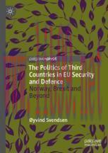 [PDF]The Politics of Third Countries in EU Security and Defence: Norway, Brexit and Beyond
