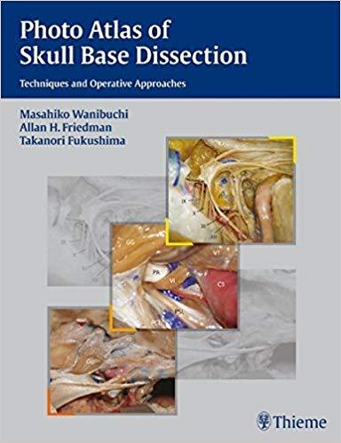 Photo Atlas of Skull Base Dissection