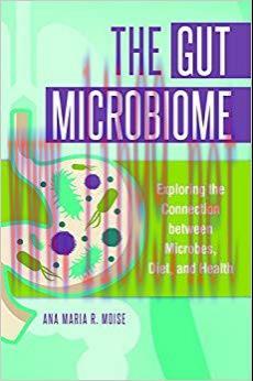 (PDF)The Gut Microbiome: Exploring the Connection between Microbes, Diet, and Health 1st Editio...