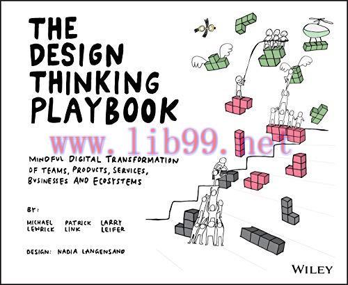 (PDF)The Design Thinking Playbook: Mindful Digital Transformation of Teams, Products, Services,...