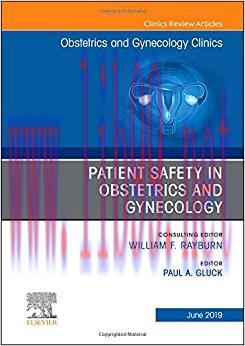 [AME]Patient Safety in Obstetrics and Gynecology, An Issue of Obstetrics and Gynecology Clinics...