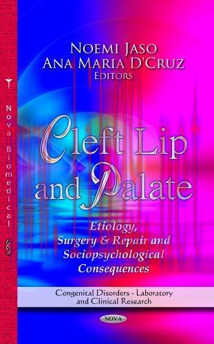 [AME]Cleft Lip and Palate: Etiology, Surgery & Repair and Sociopsychological Consequences (Cong...