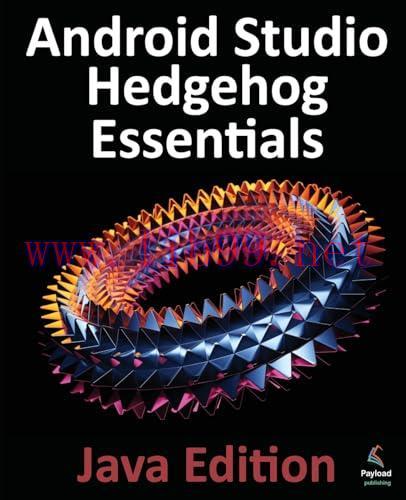 [FOX-Ebook]Android Studio Hedgehog Essentials - Java Edition: Developing Android Apps Using And...
