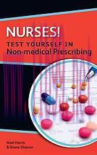 [AME]Nurses! Test Yourself in Non-medical Prescribing (Original PDF)