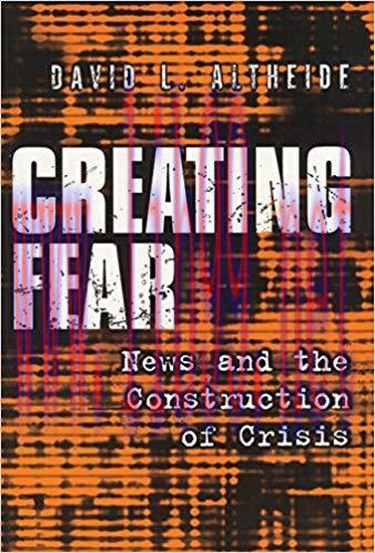 Creating Fear: News and the Construction of Crisis (Social Problems and Social Issues) 1st Edit...