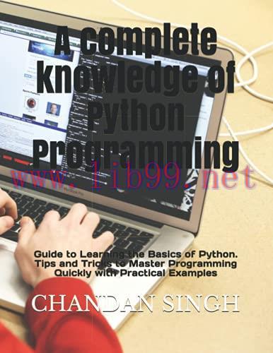[FOX-Ebook]A complete knowledge of Python Programming: Guide to Learning the Basics of Python. ...
