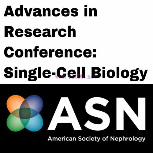 [AME]ASN Advances in Research Conference Single-Cell Biology (On-Demand) 2020 (CME VIDEOS)