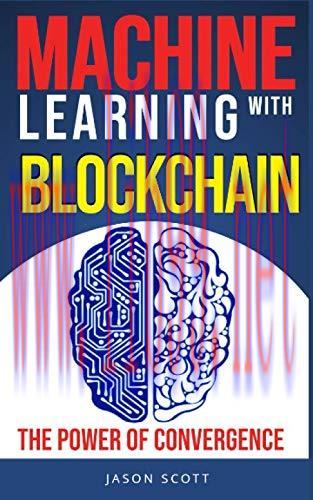 [FOX-Ebook]Machine Learning with Blockchain: The power of convergence