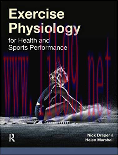 [PDF]Exercise Physiology for Health and Sports Performance [Nick Draper]