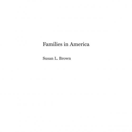Families in America_ Volume 4 (Sociology in the Twenty-First Century)