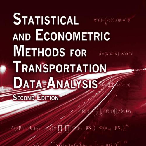 Statistical and Econometric Methods for Transportation Data Analysis - Washington, Simon P., Ka...