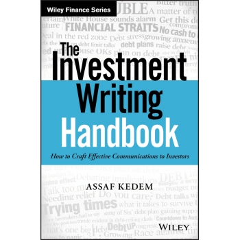 The Investment Writing Handbook How to Craft Effective Communications to Investors