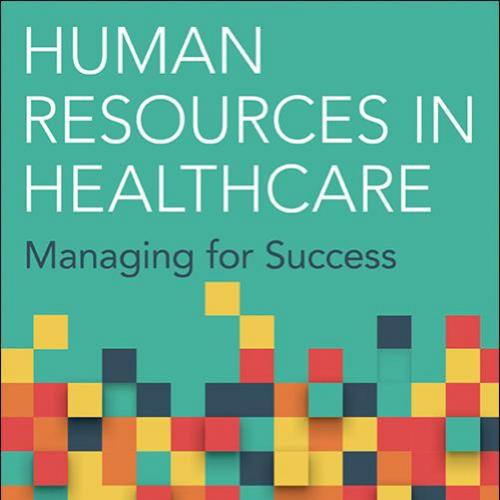 Human Resources in Healthcare Managing for Success, Fourth Edition 4th - Bruce J. Fried,Myron D...