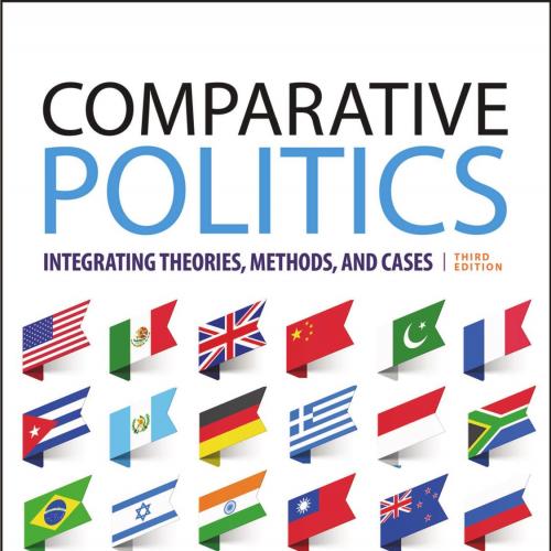 Comparative Politics_ INTEGRATING THEORIES, METHODS, AND CASES - J. Tyler Dickovick & Jonathan ...