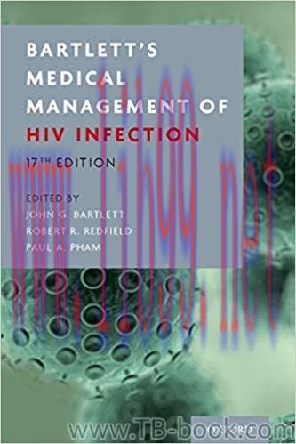 Bartlett’s Medical Management of HIV Infection 17th Edition by John G. Bartlett