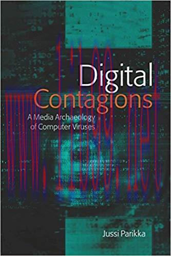 Digital Contagions: A Media Archaeology of Computer Viruses, Second Edition (Digital Formations...