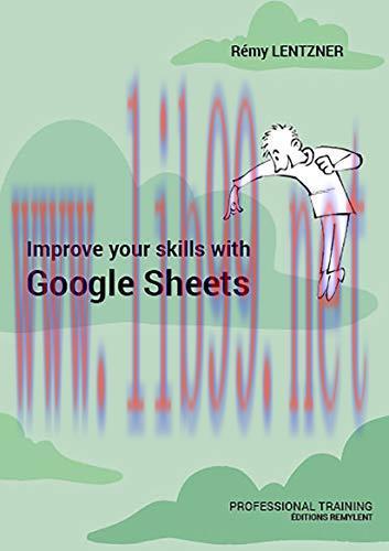 [FOX-Ebook]Improve your skills with Google Sheets: Professional training