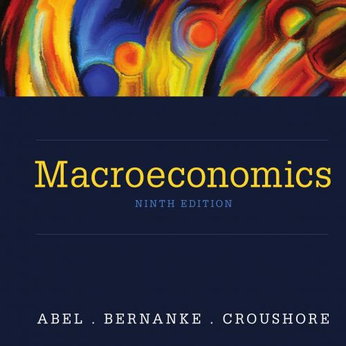 Macroeconomics 9th Ninth Edition by Andrew B. Abel