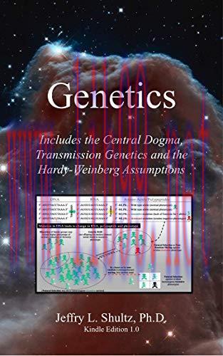[FOX-Ebook]Genetics: Includes the Central Dogma, Transmission Genetics and the Hardy-Weinberg A...