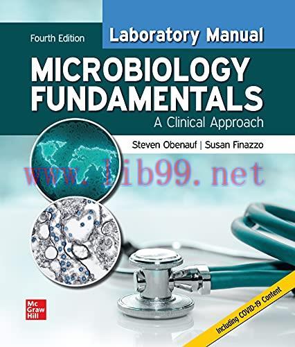 [AME]Laboratory Manual for Microbiology Fundamentals: A Clinical Approach, 4th Edition (Origina...