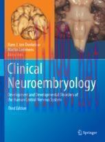[PDF]Clinical Neuroembryology: Development and Developmental Disorders of the Human Central Ner...