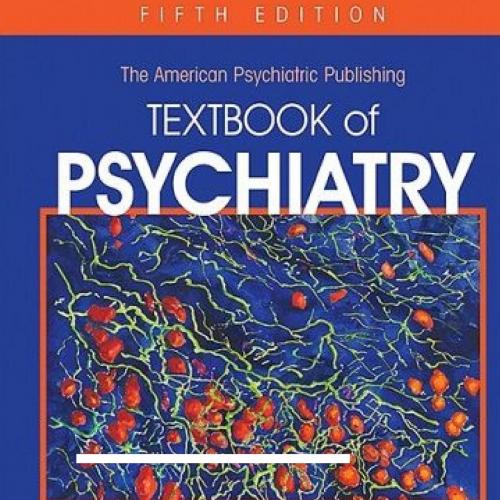 American Psychiatric Publishing Textbook of Psychiatry,5th Edition - Administrator