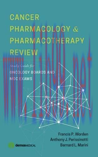 [AME]Cancer Pharmacology and Pharmacotherapy Review: Study Guide for Oncology Boards and MOC Ex...