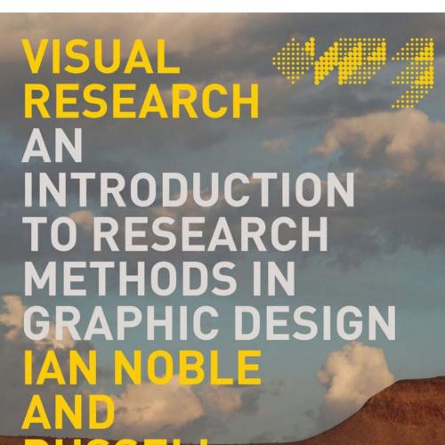 Visual Research_ An Introduction to Research Methods in Graphic Design (Required Reading Range)