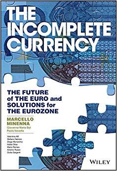 (PDF)The Incomplete Currency The Future of the Euro and Solutions for the Eurozone (Wiley Finan...