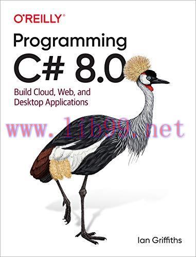 [FOX-Ebook]Programming C# 8.0: Build Cloud, Web, and Desktop Applications