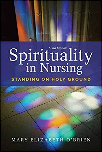 Spirituality in Nursing Standing on Holy Ground 6th Edition