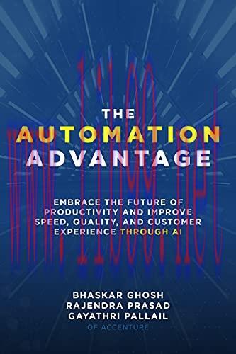 [FOX-Ebook]The Automation Advantage: Embrace the Future of Productivity and Improve Speed, Qual...