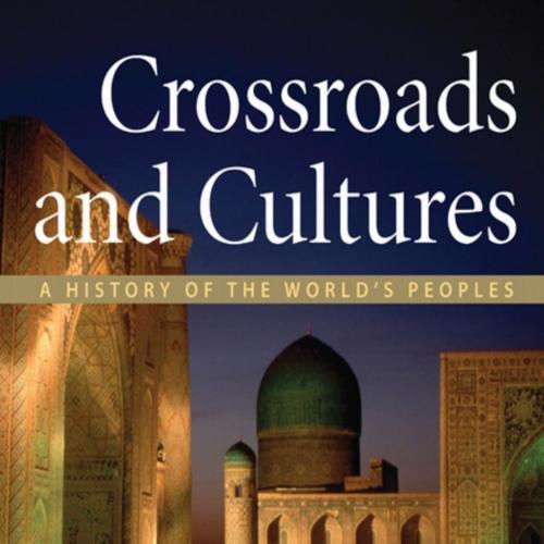 Sources of Crossroads and Cultures, Volume II Since 1300 2 - Bo G. Smith & Marc Van De Mieroop ...