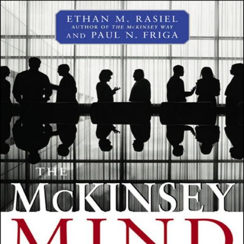McKinsey Mind_ Understanding and Implementing the Problem-Solving Tools and Management Techniqu...
