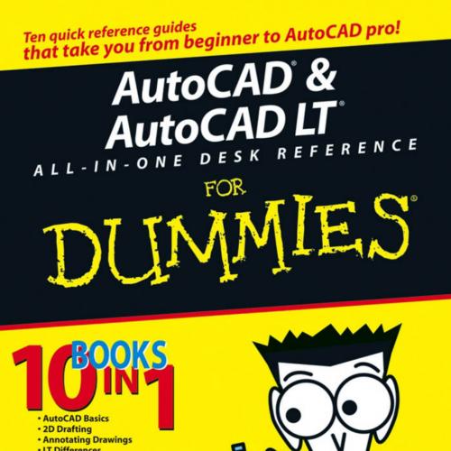 AutoCAD AutoCAD LT All-in-One Desk Reference For Dummies