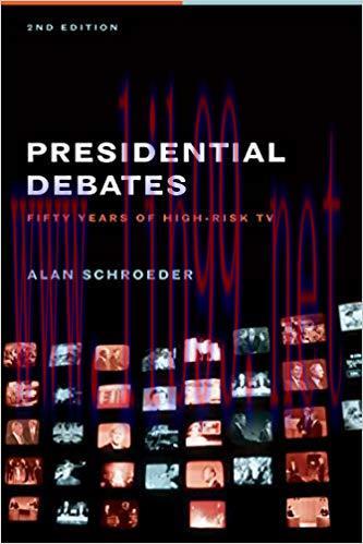 Presidential Debates: Fifty Years of High-Risk TV 2nd Edition,