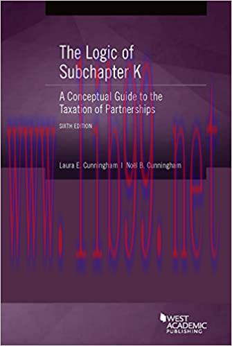 [PDF]Cunningham and Cunningham&rsquo;s The Logic of Subchapter K 6E