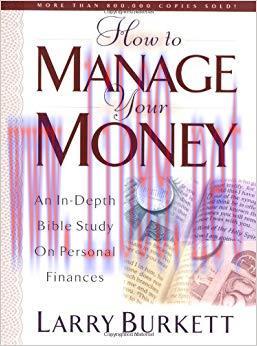 How To Manage Your Money: An In-Depth Bible Study on Personal Finances Revised ed. Edition,
