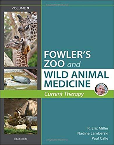 Fowler&rsquo;s Zoo and Wild Animal Medicine Current Therapy, V9 [R. Eric Miller]