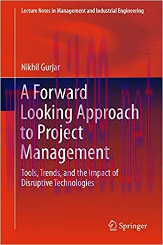 (PDF)A Forward Looking Approach to Project Management: Tools, Trends, and the Impact of Disrupt...