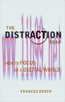 (PDF)The Distraction Trap: How to Focus in a Digital World 1st Edition