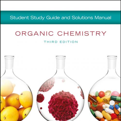 Student Study Guide & Solutions Manual Organic Chemistry 3rd Edition by David Klein-eswain