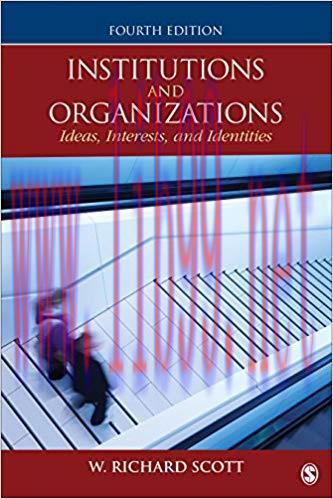 Institutions and Organizations: Ideas, Interests, and Identities (NULL) 4th Edition,