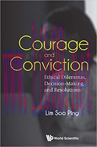 (PDF)Courage and Conviction:Ethical Dilemmas, Decision-Making, and Resolutions