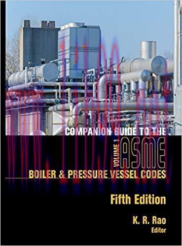 [PDF]Companion Guide to the ASME Boiler and Pressure Vessel Codes, Volume 1, Fifth Edition